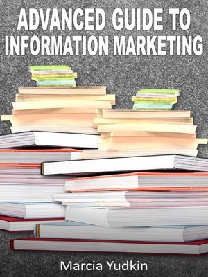 cover image of Advanced Guide to Information Marketing